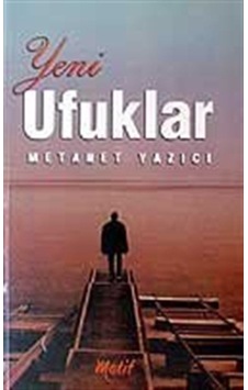 Yeni Ufuklar - Metanet Yazıcı - Motif Yayınları Yeni Ufuklar - Metanet Yazıcı - Motif Yayınları
