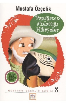 Papağanın Anlattığı Hikayeler - Mustafa Özçelik - Nar Çocuk Papağanın Anlattığı Hikayeler - Mustafa Özçelik - Nar Çocuk