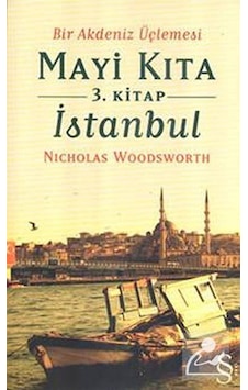 Mayi 3.Kitap Kıta İstanbul - Nicholas Woodsworth - Alfa Yayıncılık Mayi 3.Kitap Kıta İstanbul - Nicholas Woodsworth - Alfa Yayıncılık