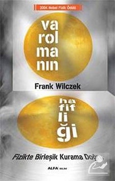 Varolmanın Hafifliği - Frank Wilczek - Alfa Yayıncılık