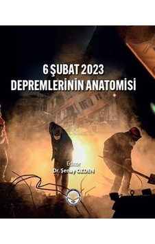 6 Şubat 2023 Depremlerinin Anatomisi / Dr. Şenay Özden