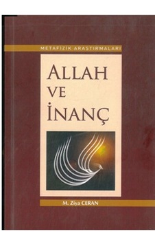 Allah Ve Inanç M.ziya Ceran Meta Fizik Araştırmaları