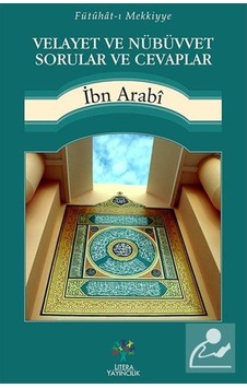 Velayet ve Nübüvvet Sorular ve Cevaplar - Muhyiddin İbnü'l Arabi - Litera