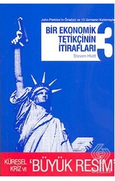 Bir Ekonomik Tetikçinin İtirafları 3 - Steven Hiatt - April Yayıncılık