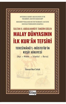 Sultan Iı. Abdulhamid'e Takdim Edilen Malay Dünyasının İlk Kur... Sultan Iı. Abdulhamid'e Takdim Edilen Malay Dünyasının İlk Kur...