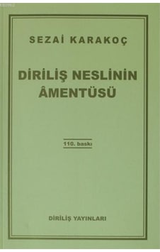 Diriliş Neslinin Amentüsü Sezai Karakoç Diriliş Neslinin Amentüsü Sezai Karakoç
