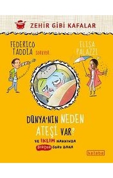 Dünya'nın Neden Ateşi Var? - Ve İklim Hakkında Birçok Soru Daha - Elisa Palazzi - Ketebe Dünya'nın Neden Ateşi Var? - Ve İklim Hakkında Birçok Soru Daha - Elisa Palazzi - Ketebe