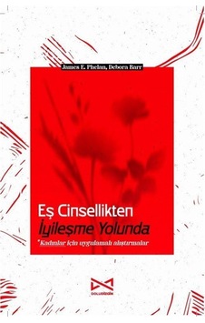 Eş Cinsellikten İyileşme Yolunda / James E. Phelan