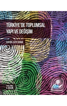 Türkiye'de Toplumsal Yapı ve Değişim / Kolektif Türkiye'de Toplumsal Yapı ve Değişim / Kolektif