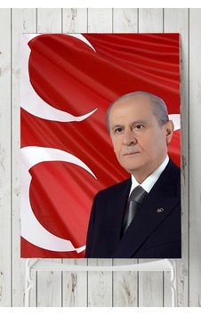 Devlet Bahçeli Posteri, Mhp Posteri, Ülkücü Posteri, Milliyetçi Hareket Partisi Afiş