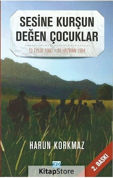 Sesine Kurşun Değen Çocuklar - Harun Korkmaz - Su Yayınları Sesine Kurşun Değen Çocuklar - Harun Korkmaz - Su Yayınları