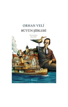 Bütün Şiirleri - Orhan Veli - Bez Ciltli Bütün Şiirleri - Orhan Veli - Bez Ciltli