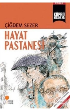 Hayat Pastanesi / Çiğdem Sezer Hayat Pastanesi / Çiğdem Sezer