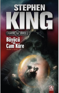 Büyücü ve Cam Küre - Kara Kule Serisi 4.Kitap - Stephen King - Altın Kitaplar Büyücü ve Cam Küre - Kara Kule Serisi 4.Kitap - Stephen King - Altın Kitaplar