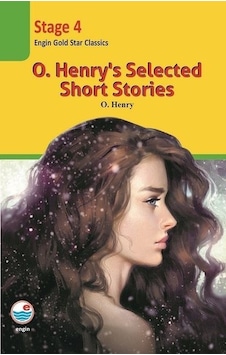 O.Henry's Selected Short Stories-Stage 4 - O. Henry - Engin O.Henry's Selected Short Stories-Stage 4 - O. Henry - Engin