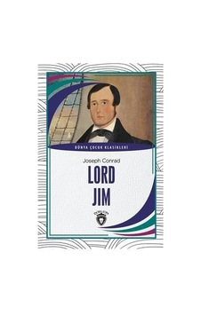 Lord Jim-Dünya Çocuk Klasikleri - Joseph Conrad - Dorlion Yayınevi Lord Jim-Dünya Çocuk Klasikleri - Joseph Conrad - Dorlion Yayınevi