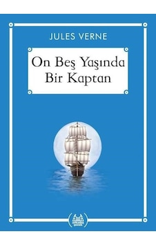 On Beş Yaşında Bir Kaptan - Ali Aydoğan - Arkadaş Yayıncılık On Beş Yaşında Bir Kaptan - Ali Aydoğan - Arkadaş Yayıncılık