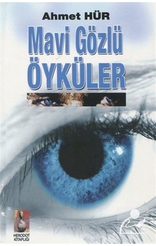 Mavi Gözlü Öyküler - Ahmet Hür - Herodot Kitaplığı