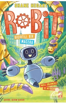 Robit 3 / Gıcırtılı Bir Macera / Shane Hegarty Robit 3 / Gıcırtılı Bir Macera / Shane Hegarty
