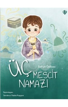 Üç Mescit Namazı / Safiye Gölbaşı Üç Mescit Namazı / Safiye Gölbaşı
