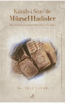 Kütüb-i Sitte'de Mürsel Hadisler / Dr. Veli Tatar Kütüb-i Sitte'de Mürsel Hadisler / Dr. Veli Tatar