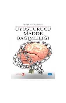 Uyuşturucu Madde Bağımlılığı - Salih Yaşar Özden - Nobel Akademik Yayıncılık Uyuşturucu Madde Bağımlılığı - Salih Yaşar Özden - Nobel Akademik Yayıncılık