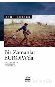 Bir Zamanlar Europa'da - John Berger - İletişim Yayınları