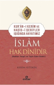 İslam Hak Dinidir / Kerim Aytekin