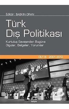 Türk Dış Politikası Cilt: Iii (2001-2012) / Baskın Oran 9789750511424