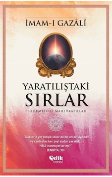 Yaratılıştaki Sırlar / İmam-ı Gazali 9786057916723 Yaratılıştaki Sırlar / İmam-ı Gazali 9786057916723
