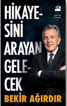 Hikayesini Arayan Gelecek - Bekir Ağırdır - Doğan Kitap Hikayesini Arayan Gelecek - Bekir Ağırdır - Doğan Kitap