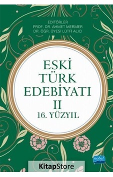 Eski Türk Edebiyatı - 2- Nobel Akademik Yayıncılık Eski Türk Edebiyatı - 2- Nobel Akademik Yayıncılık