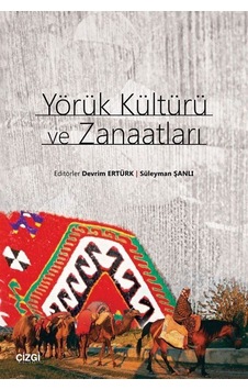 Yörük Kültürü ve Zanaatları- Çizgi Kitabevi Yörük Kültürü ve Zanaatları- Çizgi Kitabevi