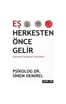 Eş Herkesten Önce Gelir / Psikolog Dr. Sinem Demirel Eş Herkesten Önce Gelir / Psikolog Dr. Sinem Demirel