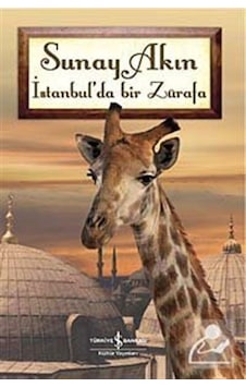 Istanbul'Da Bir Zürafa / Sunay Akın Istanbul'Da Bir Zürafa / Sunay Akın