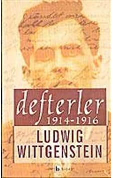 Defterler 1914-1916 / Ludwig Wittgenstein Defterler 1914-1916 / Ludwig Wittgenstein