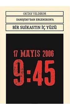 Danıştay'dan Ergenekon'a Bir Suikastın İç Yüzü - Oktay Yıldırım İlk Baskı 2013