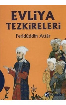 Evliya Tezkireleri Tezkiretül Evliya Feridüddin Attar Kabalcı Evliya Tezkireleri Tezkiretül Evliya Feridüddin Attar Kabalcı