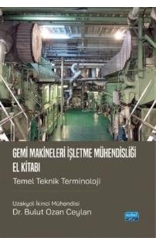 Gemi Makineleri İşletme Mühendisliği El Kitabı / Dr. Bulut Oza... Gemi Makineleri İşletme Mühendisliği El Kitabı / Dr. Bulut Oza...