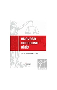 Hukuk Yayınları - Anayasa Hukukuna Giriş Hukuk Yayınları - Anayasa Hukukuna Giriş