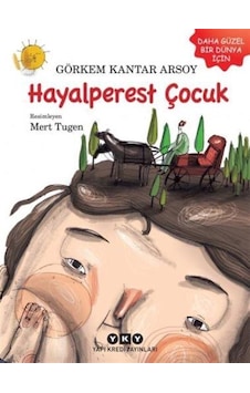 Hayalperest Çocuk / Görkem Kantar Arsoy Hayalperest Çocuk / Görkem Kantar Arsoy