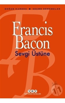 Sevgi Üstüne - Francis Bacon - Yapı Kredi Yayınları Sevgi Üstüne - Francis Bacon - Yapı Kredi Yayınları