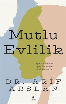 Mutlu Evlilik - Arif Arslan - Sena Yayınları