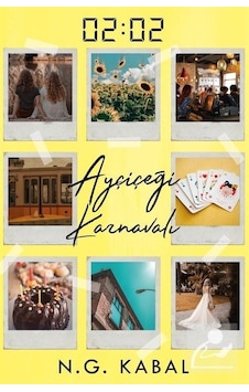Mercankitap- 02:02 Ayçiçeği Karnavalı Ciltli / N. G. Kabal