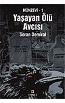 Yaşayan Ölü Avcısı-Münzevi 1 / Seran Demiral