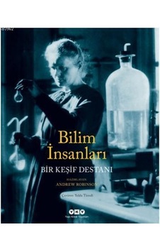 Bilim İnsanları Bir Keşif Destanı Bilim İnsanları Bir Keşif Destanı