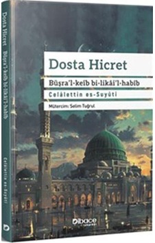 Dosta Hicret / İmam Celalüddin Es-suyuti Dosta Hicret / İmam Celalüddin Es-suyuti