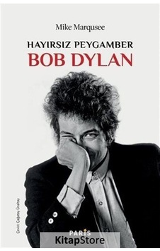 Hayırsız Peygamber Bob Dylan - Mike Marqusee - Paris