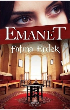 Emanet - Fatma Erdek - Ephesus Yayınları Emanet - Fatma Erdek - Ephesus Yayınları
