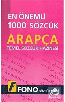 En Önemli 1000 Sözcük- Arapça Temel Sözcük Hazinesi- Fono Yayınları En Önemli 1000 Sözcük- Arapça Temel Sözcük Hazinesi- Fono Yayınları